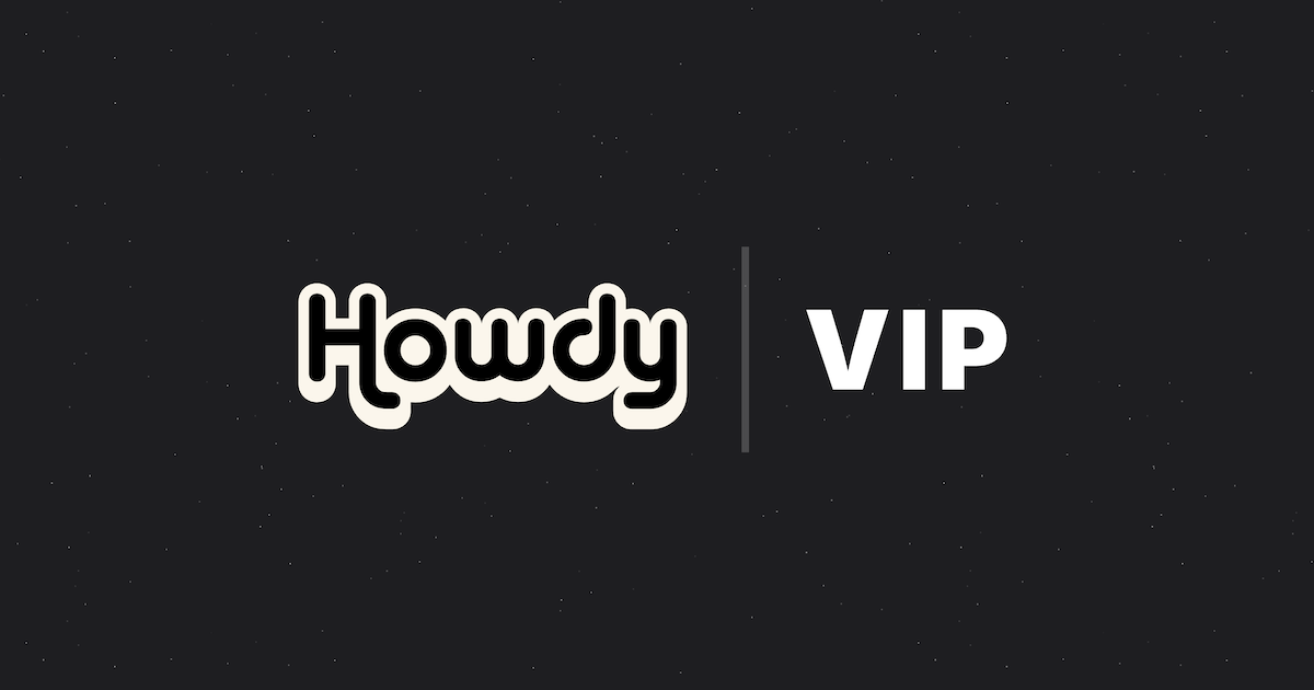 Howdy vip portal
